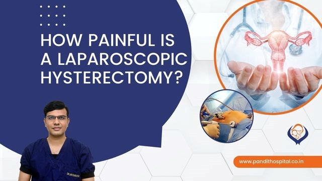 laparoscopic hysterectomy, laparoscopic surgery in ahmednagar