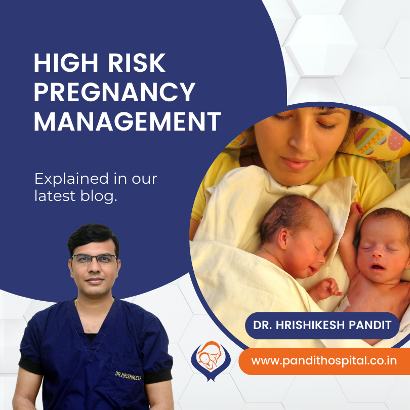 At Pandit Hospital, Ahmednagar, Dr. Hrishikesh Pandit is the best obstetrician & gynecologist for high risk pregnancy.